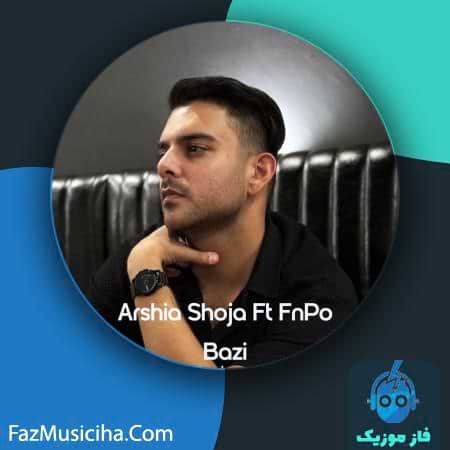 دانلود آهنگ ارشیا شجاع و اف ان پی او بازی Arshia Shoja & FnPo Bazi