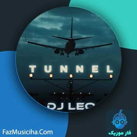 دانلود آهنگ دیجی لئو تونل قسمت ۱۸ DJ Leo Tunnel 18