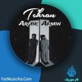 دانلود آهنگ آرمیک و آرمین تهران دانلود آهنگ آرمیک و آرمین تهران