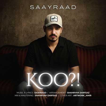 دانلود آهنگ سایراد کو دانلود آهنگ سایراد کو Saayraad Koo