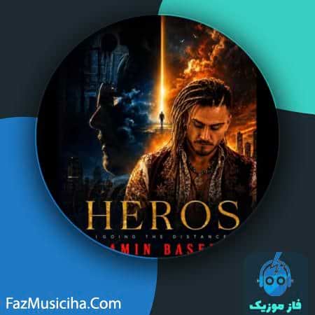 دانلود آهنگ آمین باصر هیرو دانلود آهنگ آمین باصر هیرو Amin Baser Heros (Going The Distance)